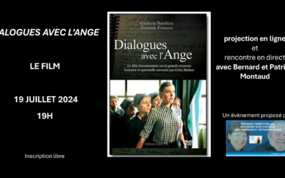 Projection du Film Dialogues avec l’ange – EN LIGNE – 19 juillet 2024 à 19H
