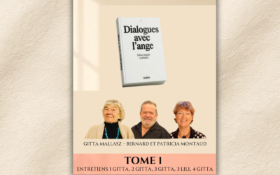 Sortie du livre TOME 1 « Regards croisés sur les Dialogues avec l’ange » de Patricia Montaud avec Gitta Mallasz et Bernard Montaud